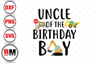 Uncle of the Birthday Boy Construction SVG, PNG, DXF Files