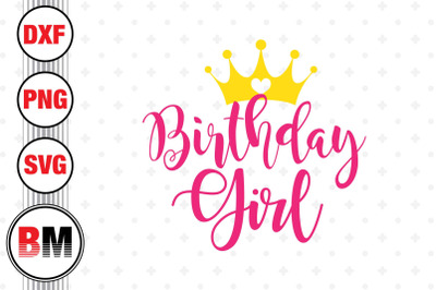 Birthday Girl SVG, PNG, DXF Files