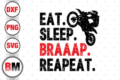 Eat Sleep Braaap Motocross SVG, PNG, DXF Files