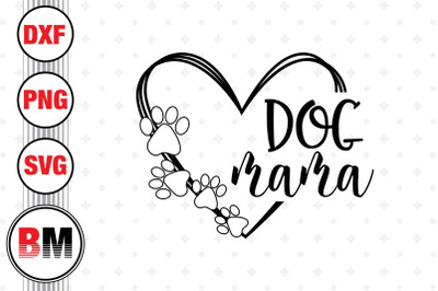 Dog Mama SVG&2C; PNG&2C; DXF Files