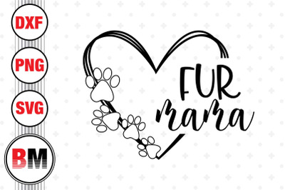 Fur Mama SVG&2C; PNG&2C; DXF Files