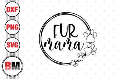 Fur Mama SVG&2C; PNG&2C; DXF Files