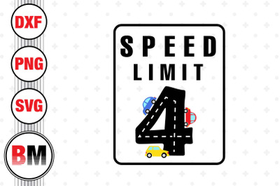 Speed Limit 4th Birthday Racing SVG, PNG, DXF Files