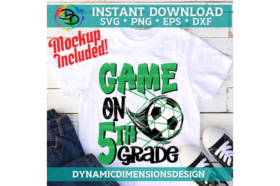 Game On Fifth Grade SVG, Soccer svg, cut file, 5th Grade svg, Back to