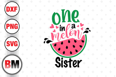 One In A Melon Sister SVG, PNG, DXF Files