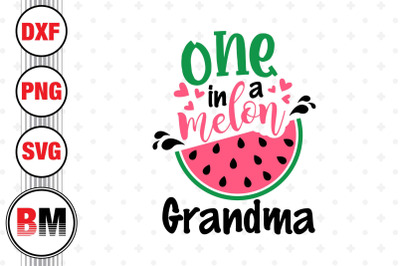 One In A Melon Grandma SVG, PNG, DXF Files