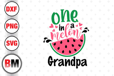 One In A Melon Grandpa SVG, PNG, DXF Files