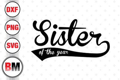 Sister of the Year SVG, PNG, DXF Files