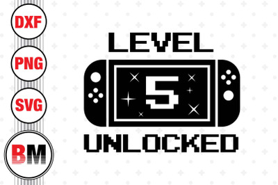 Level 5 Unlocked SVG, PNG, DXF Files