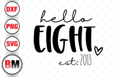 Hello Eight Birthday SVG, PNG, DXF Files