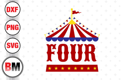 4th Birthday Circus SVG, PNG, DXF Files