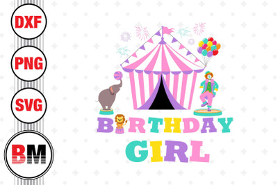 Birthday Girl Circus SVG, PNG, DXF Files