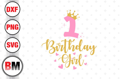 1st Birthday Girl SVG, PNG, DXF Files