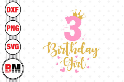 3rd Birthday Girl SVG, PNG, DXF Files