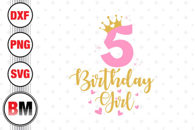 5th Birthday Girl SVG, PNG, DXF Files