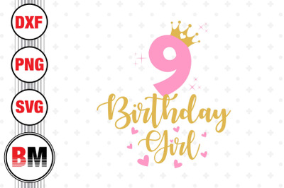 9th Birthday Girl SVG, PNG, DXF Files
