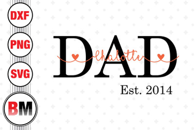 Dad Est SVG, PNG, DXF Files