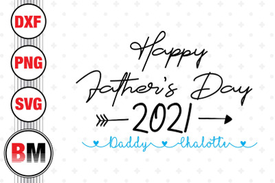 Happy Father&#039;s Day and Custom Name SVG, PNG, DXF Files