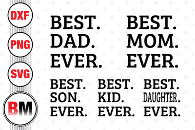 Best Family Ever SVG, PNG, DXF Files