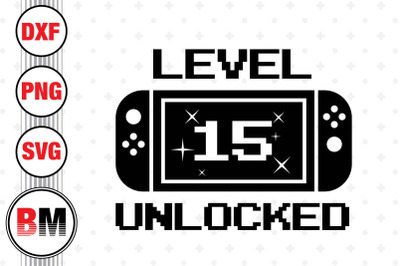 Level 15 Unlocked SVG&2C; PNG&2C; DXF Files