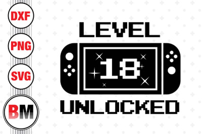 Level 18 Unlocked SVG&2C; PNG&2C; DXF Files