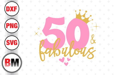 50 and Fabulous SVG, PNG, DXF Files