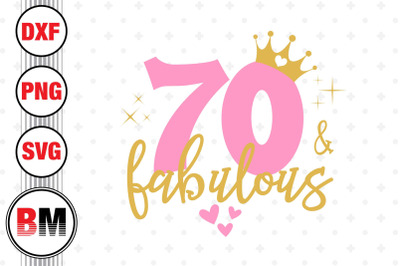 70 and Fabulous SVG, PNG, DXF Files