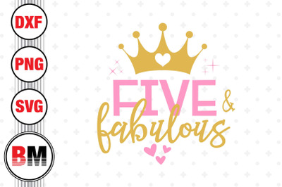 Five and Fabulous SVG, PNG, DXF Files