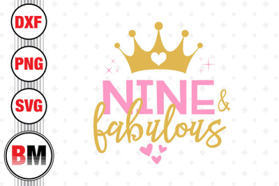 Nine and Fabulous SVG, PNG, DXF Files