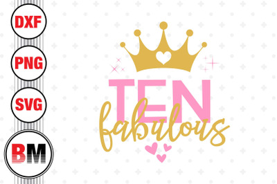 Ten and Fabulous SVG, PNG, DXF Files