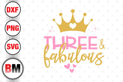 Three and Fabulous SVG, PNG, DXF Files