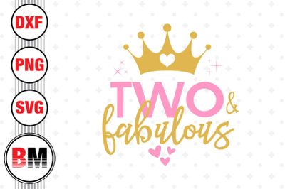 Two and Fabulous SVG, PNG, DXF Files