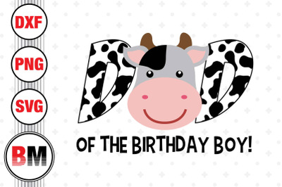 Dad of the Birthday Boy Cow SVG, PNG, DXF Files