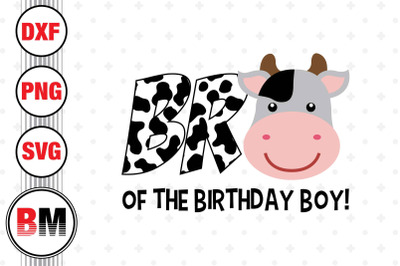 Bro of the Birthday Boy Cow SVG&2C; PNG&2C; DXF Files