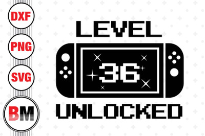 Level 36 Unlocked SVG, PNG, DXF Files