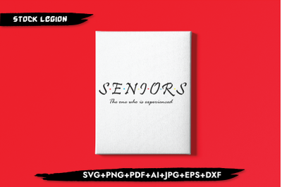 Seniors The One Who&#039;s Experienced SVG