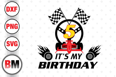 It&#039;s My Birthday Racing SVG, PNG, DXF Files