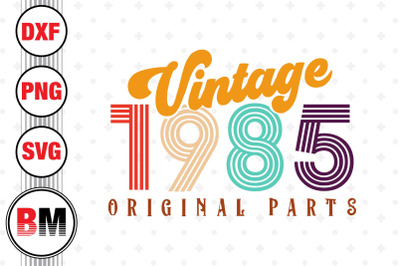 Vintage 1985 SVG, PNG, DXF Files