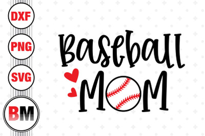 Baseball Mom SVG, PNG, DXF Files