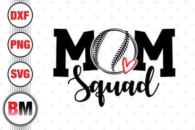 Baseball Mom Squad SVG&2C; PNG&2C; DXF Files