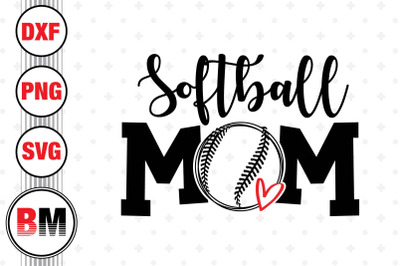 Softball Mom SVG&2C; PNG&2C; DXF Files