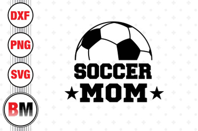 Soccer Mom SVG, PNG, DXF Files