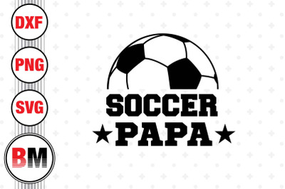 Soccer Papa SVG, PNG, DXF Files