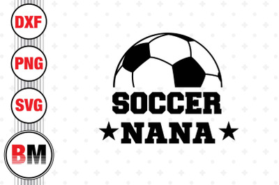 Soccer Nana SVG, PNG, DXF Files