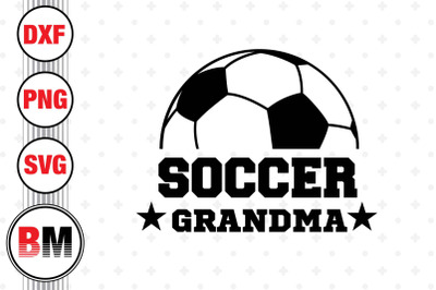 Soccer Grandma SVG, PNG, DXF Files