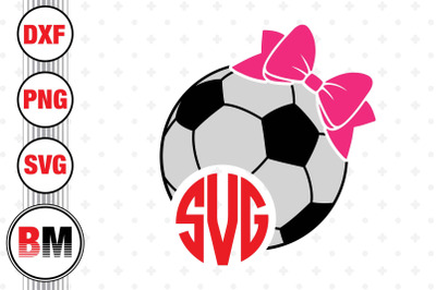 Bow Soccer Monogram  SVG&2C; PNG&2C; DXF Files