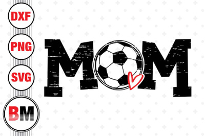 Distressed Soccer Mom SVG, PNG, DXF Files