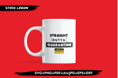 Straight Outta Quarantine SVG