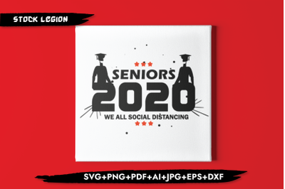Seniors 2020 We&#039;ll Social Distancing SVG