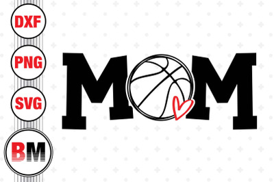 Basketball Mom SVG, PNG, DXF Files